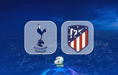 "UEFA Şampiyonlar Ligi'nde Nefesler Tutuldu: Tottenham vs Atletico Madrid Karşılaşması Ne Zaman, Nerede?"